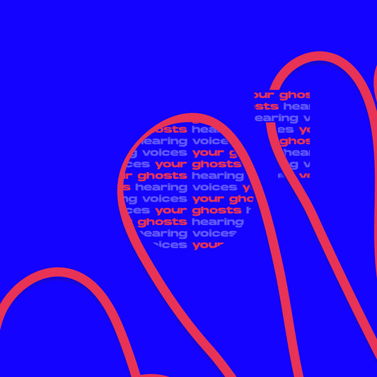Your Ghosts / Hearing Voices